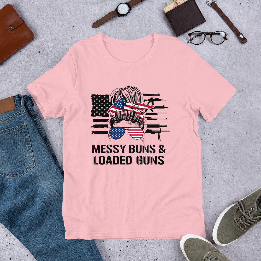 Messy Buns and Loaded Guns T-shirt