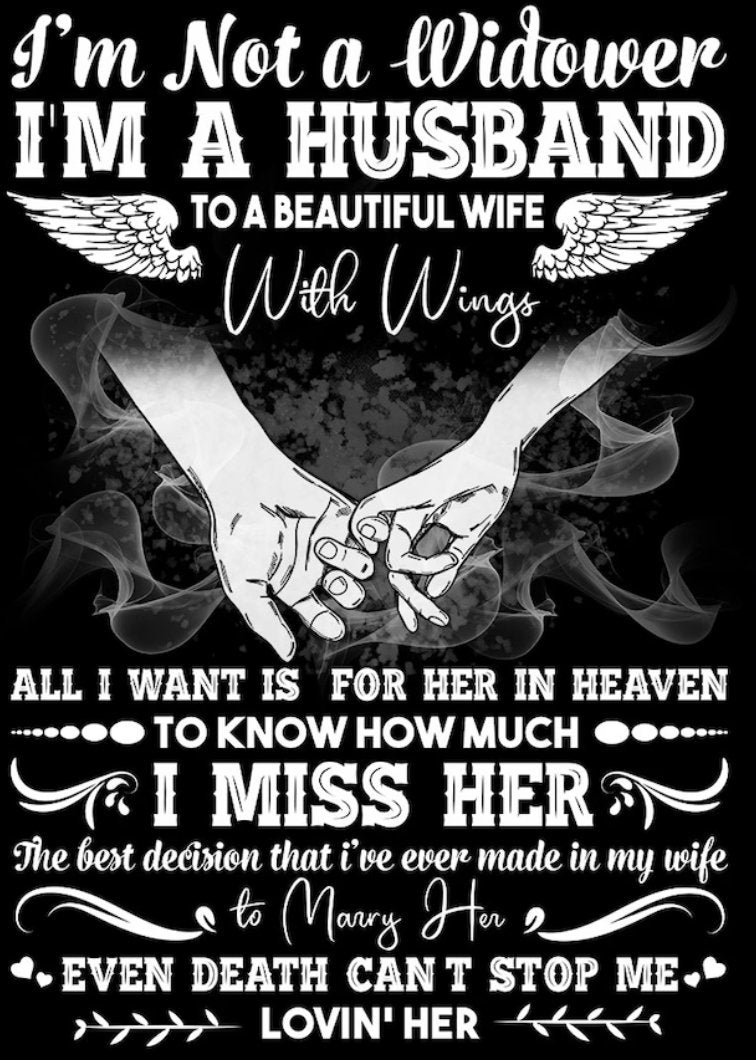 "I'm Not A Widower, I'm A Husband to a Beautiful Wife" Memorial T-Shirt - Rustic Design CO